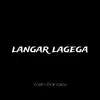 About Langar Lagega Song