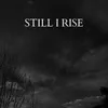 About Still i rise Song
