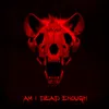 About AM I DEAD ENOUGH Song