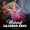 About Maharaj Gajanan Aavo Song
