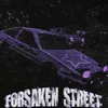 About FORSAKEN STREET Song