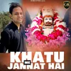 Khatu Me Jannat Hai