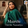 About Maarelu Tirchi Nazariya Song