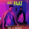 About JAAT PAAT Song