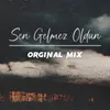 Sen Gelmez Oldun(Orginal Mix)
