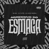 About Agressivo Do Esmaga Song