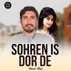 About Sohren Is Dor De Song