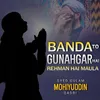 About Banda To Gunahgar Hai Rehman Hai Maula Song