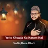 Ye to Khwaja Ka Karam Hai