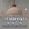 About Tera Naam Khwaja Moinuddin Song