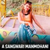 A Sangwari Manmohani