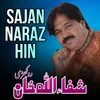 About Sajan Naraz Hin Song