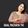 About Daal Pachaya Thi Song