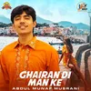 About Ghairan Di Man Ke Song