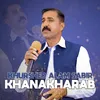 About Khanakharab Song
