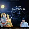 About Mere Mahakaal Song