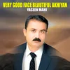 Very Good Face Beautiful Akhiyan