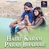 About Haire Karam Parab Bhadore Song