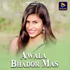 About Awala Bhador Mas Song