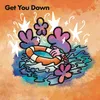 About Get You Down Song