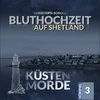 Küstenmorde Folge 3 - Bluthochzeit über Shetland