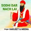 About Sodhi Dar Nach Lai Song