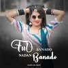 About Ful Banado Nadan Banado Song