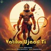 Vatika Ujaad Ti