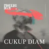 About Cukup Diam Song