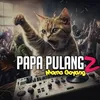 Papa Pulang Mama Goyang 2