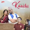 About Chal Re Kanchi Song