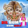 About Dil Mera Bum Bum Bole Song