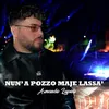 About Nun 'a pozzo maje lassà Song