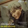 About Còn Đau Lắm Em Biết Không Song