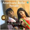 About Avarivara Jothe Serade 8D Song