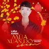 Liên Khúc Mùa Xuân Đó Có Em