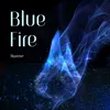 About Blue Fire Song