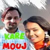 About Kare Mauj Song
