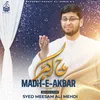 About Madh E Akbar Song