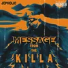 About MESSAGE FROM THE KILLA Song