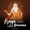 About Aaya Aaya Ji Satgru Pawana Song