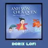 Anh Vốn Chưa Quen (Dorix Lofi)