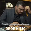 About Sensiz Yaşıyorum Sanma Song