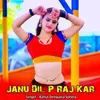 Janu Dil P Raj Kar