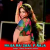 About Milba Nai Saal P Aaja Song