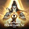 About Bachaya Bholenath Ne Song