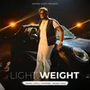 About Light Weight Song