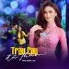 About Trầu Cau Đã Thắm Song