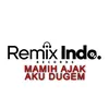 REMIX INDO RECORD - MAMIH AJAK AKU DUGEM
