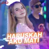 About Harusnya Aku Mati Song